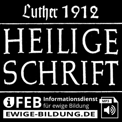 Lutherbibel von 1912 als Hörbuch kostenlos herunterladen
