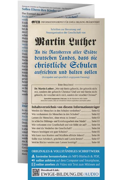Von Martin Luther die Broschüre an die Ratsherren aller Städte deutschen Landes, dass sie christliche Schulen aufrichten und halten sollen